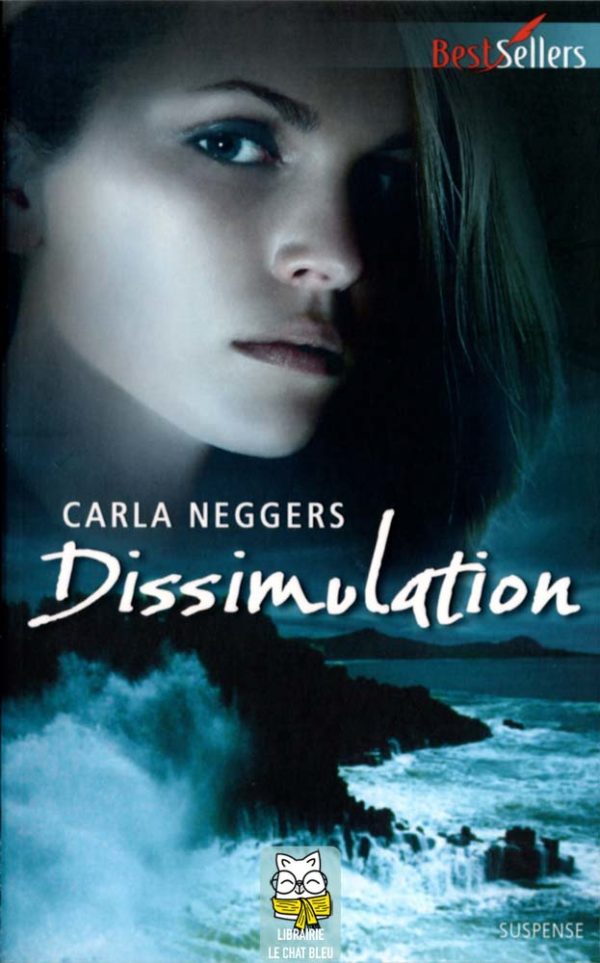 Dissimulation - Carla Neggers