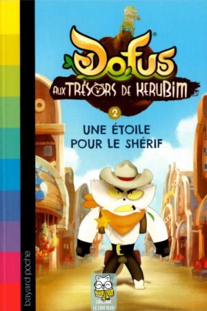 Dofus aux trésors de Kerubim T2 : Une étoile pour le shérif - Christophe Lambert