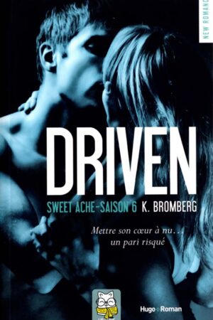 Driven T6 : Sweet Ache - K. Bromberg