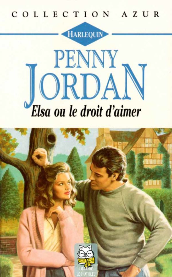 Elsa ou le droit d'aimer - Penny Jordan