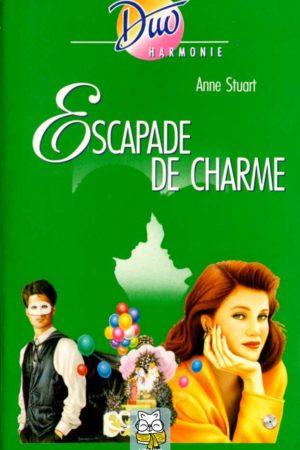 Escapade de charme - Anne Stuart