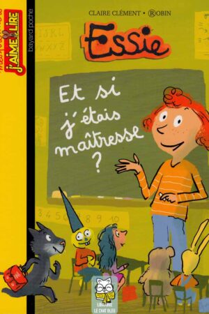 Essie T14 : Et si j'étais maîtresse ? - Claire Clément