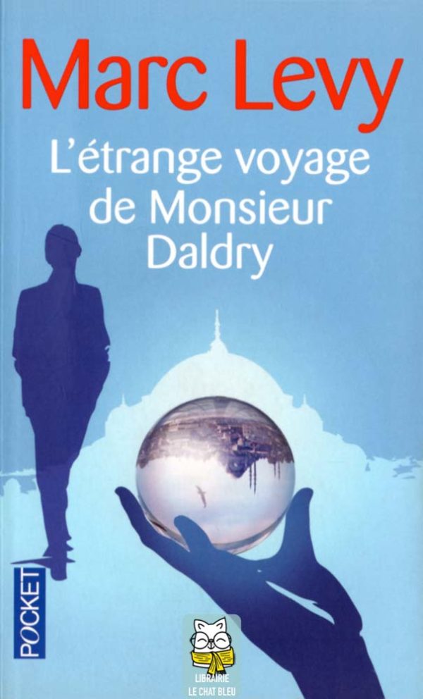 L'étrange voyage de Monsieur Daldry - Marc Levy