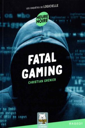 Fatal gaming - Christian Grenier