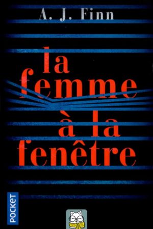 La femme à la fenêtre - A. J. Finn