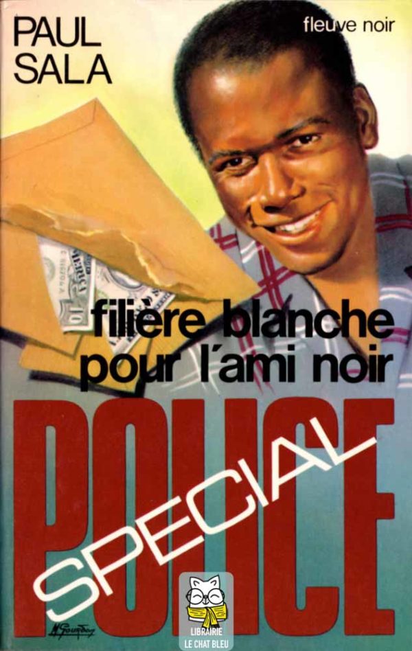 Spécial Police : Filière blanche pour l'ami noir - Paul Sala
