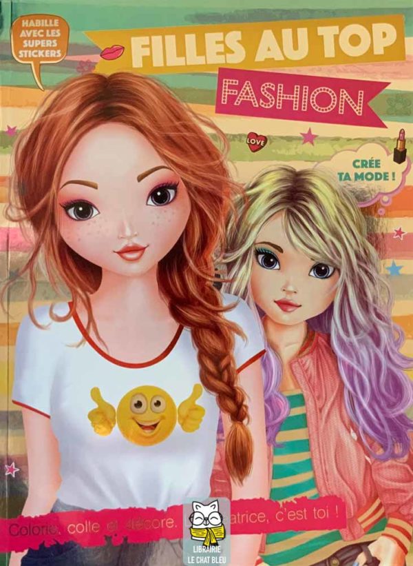 Filles au top Fashion : Crée ta mode !