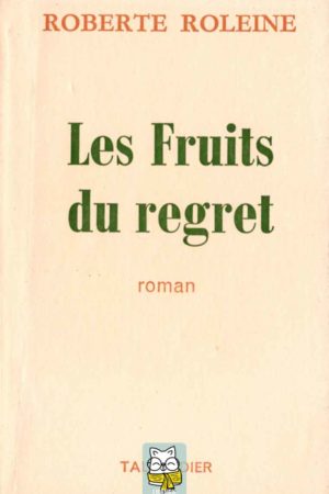 les fruits du regret