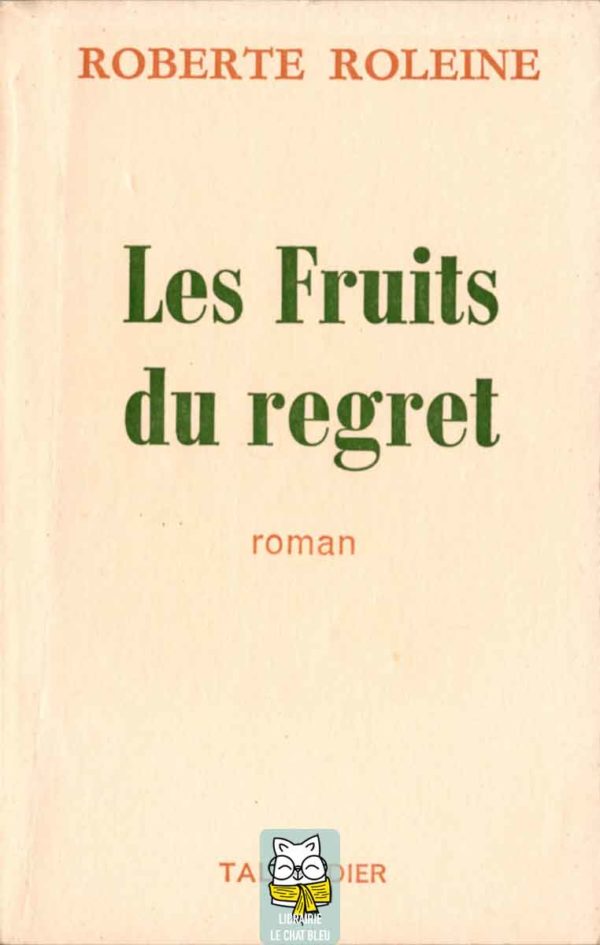 les fruits du regret