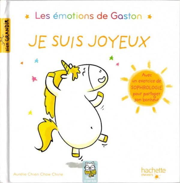 Les émotions de Gaston : Je suis joyeux - Aurélie Chien Chow Chine