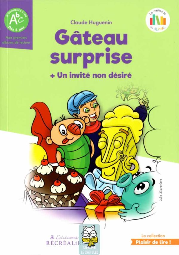 Gâteau surprise + Un invité non désiré - Claude Huguenin