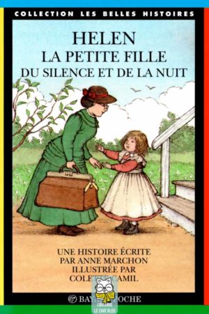 HELEN la petite fille du silence et de la nuit - Anne Marchon