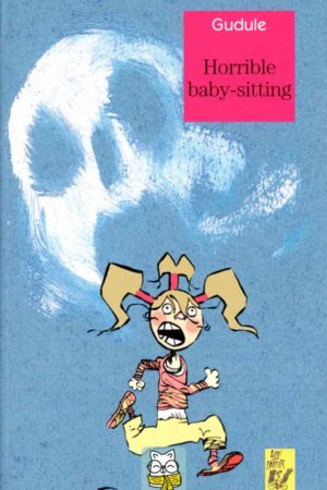 Horrible baby-sitting - Gudule