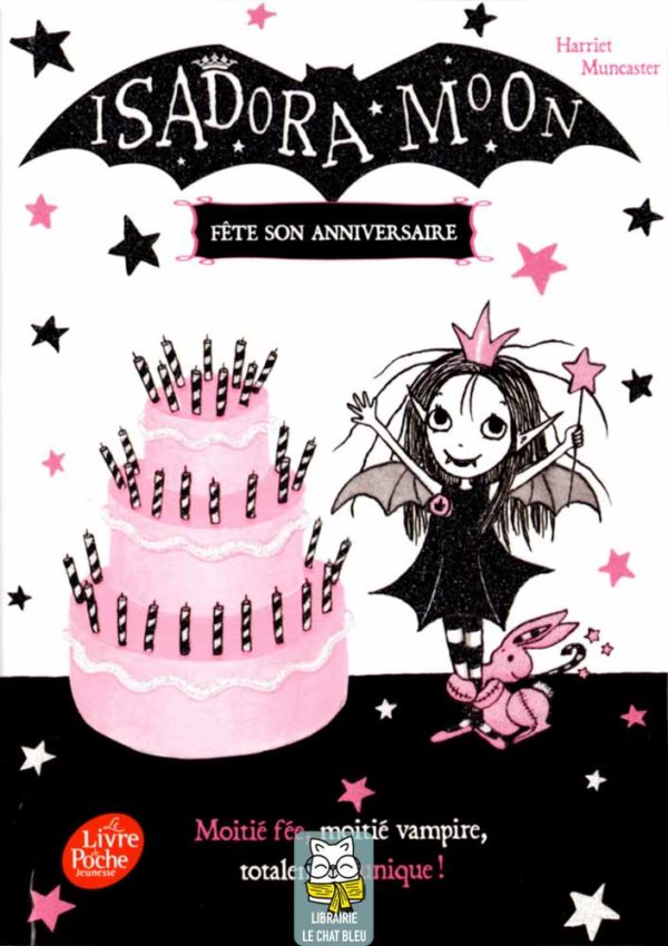 Isadora Moon T3 : Isadora Moon fête son anniversaire - Harriet Muncaster