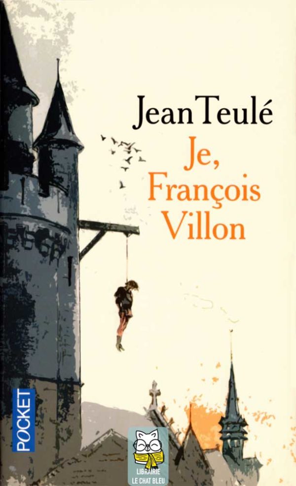 Je, François Villon - Jean Teulé