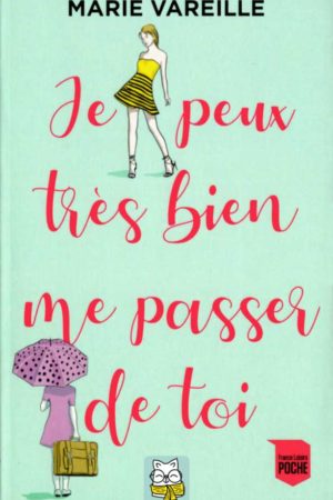 Je peux très bien me passer de toi - Marie Vareille