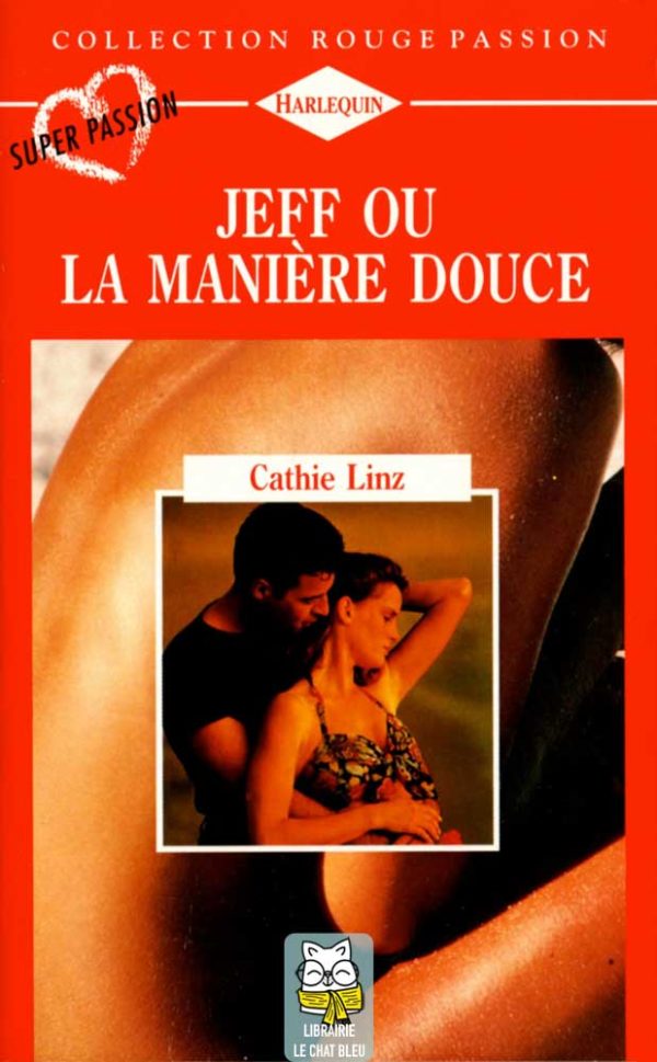 Jeff ou la manière douce - Cathie Linz