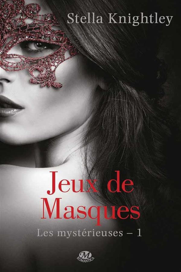 Les Mystérieuses T1 : Jeux de Masques - Stella Knightley