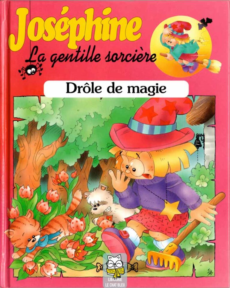 Joséphine la gentille sorcière : Drôle de magie