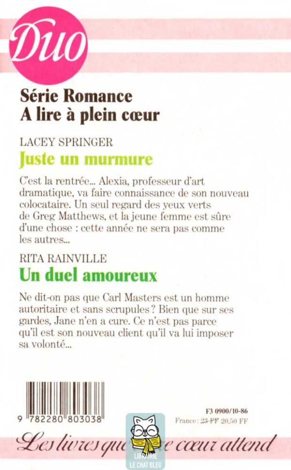 juste un murmure (Lacey Springer) / un duel amoureux (Rita Rainville)