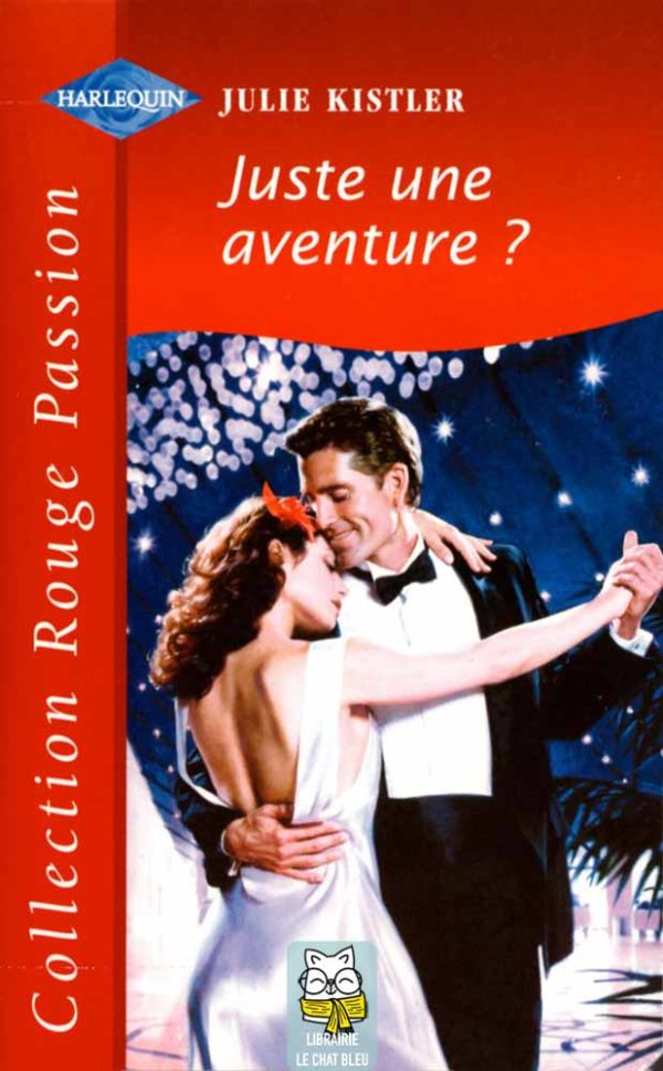 Juste une aventure ? - Julie Kistler