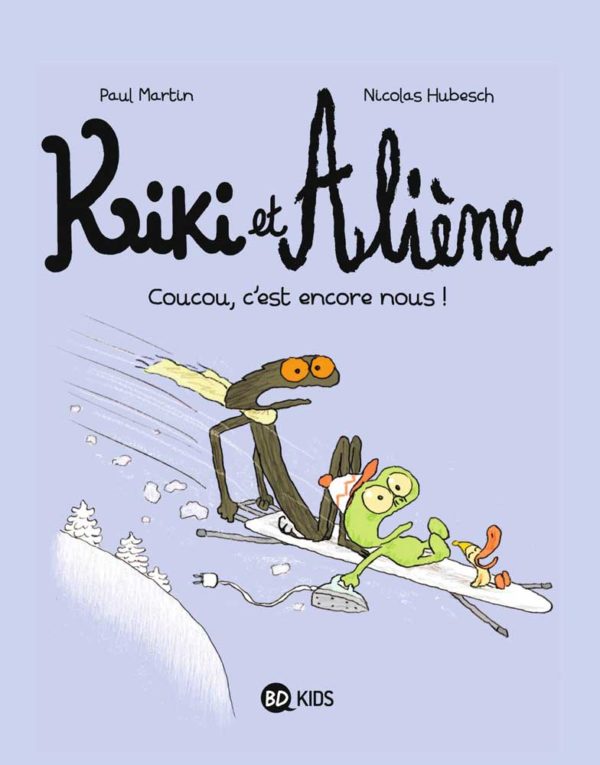 Kiki et Aliène T2 : Coucou, c'est encore nous ! - Paul Martin