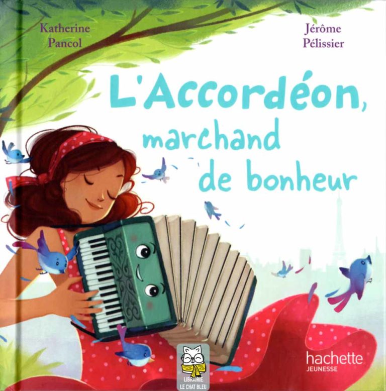 L'Accordéon, marchand de bonheur - Katherine Pancol