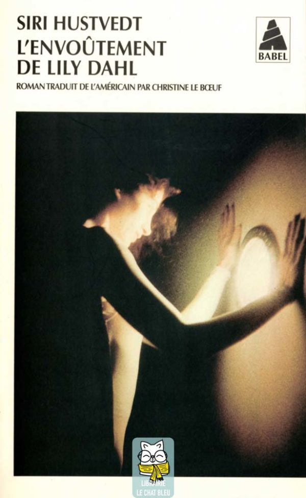 L'envoûtement de Lily Dahl - Siri Hustvedt