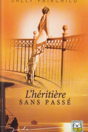 L’Héritière sans passé de Sally Fairchild