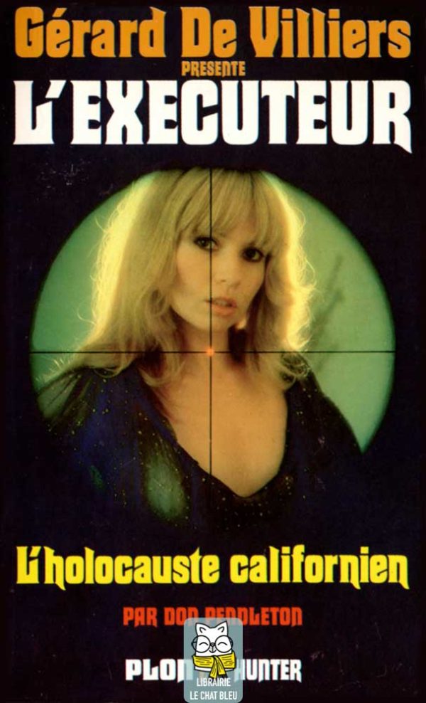 L'Exécuteur T45 : L'holocauste californien - Don Pendleton