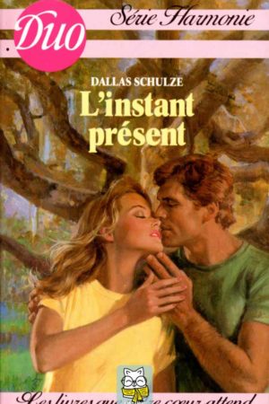 L'instant présent - Dallas Schulze