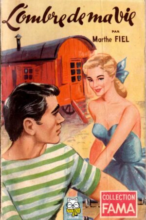 L'ombre de ma vie - Marthe Fiel