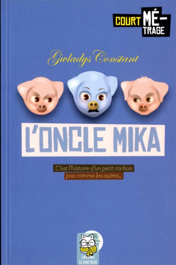 L'oncle Mika - Gwladys Constant