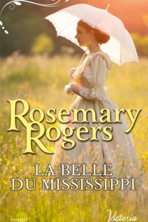La belle du Mississippi - Rosemary Rogers
