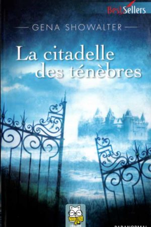 Les seigneurs de l'ombre T1 : La citadelle des ténèbres - Gena Showalter