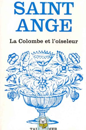 La Colombe et l'oiseleur - Saint-Ange