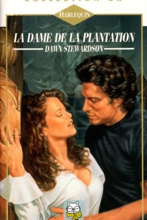 La Dame de la plantation - Dawn Stewardson
