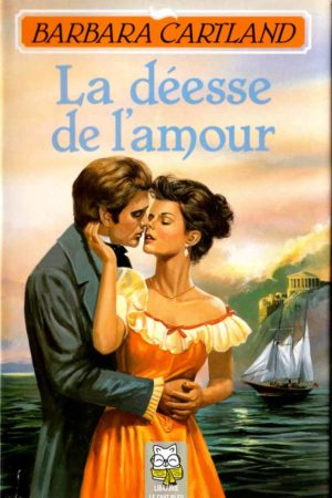 La déesse de l'amour - Barbara Cartland