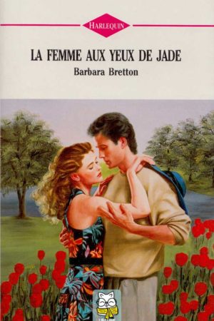 La femme aux yeux de Jade - Barbara Bretton