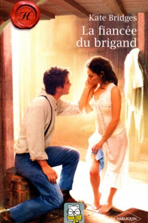 La Fiancée du brigand – Kate Bridges