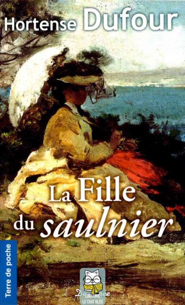 La Fille du saulnier - Hortense Dufour