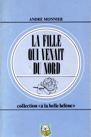 La Fille qui venait du Nord - André Monnier