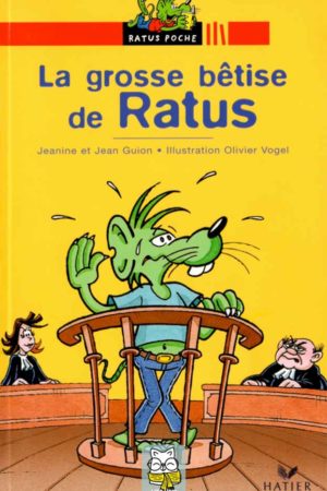 La grosse bêtise de Ratus - Jeanine et Jean Guion