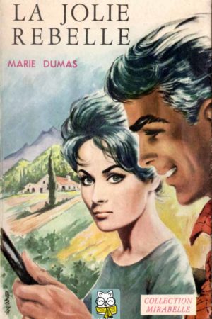 La jolie rebelle - Marie Dumas