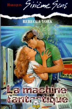 La machine fantastique - Rebecca York