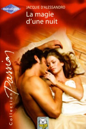 La magie d'une nuit - Jacquie d'Alessandro