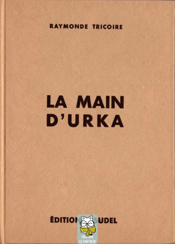 La main d'Urka - Raymonde Tricoire