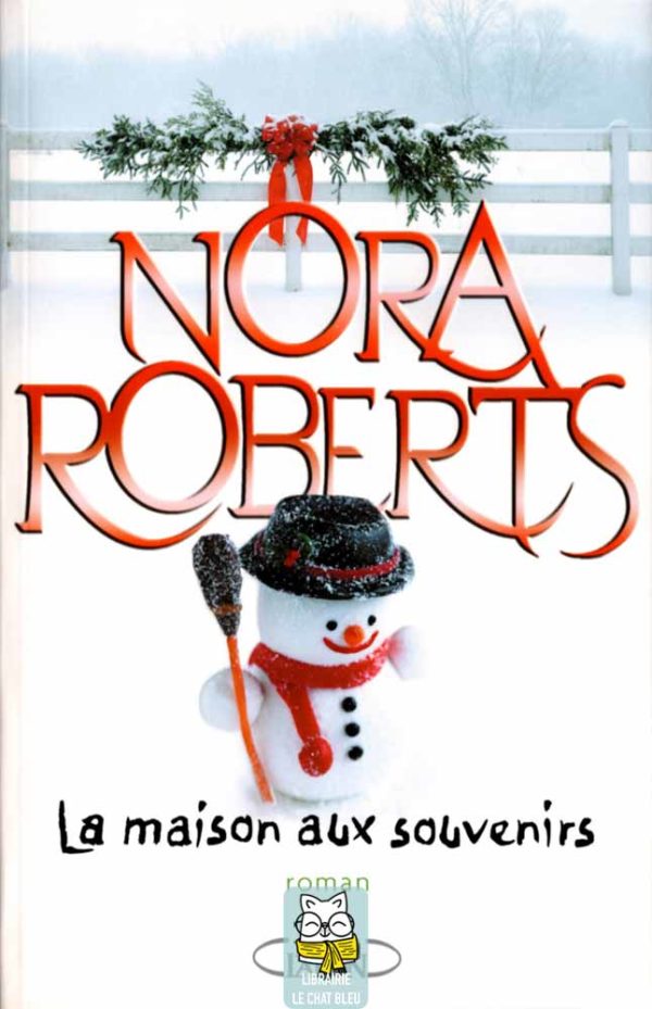 La maison aux souvenirs - Nora Roberts