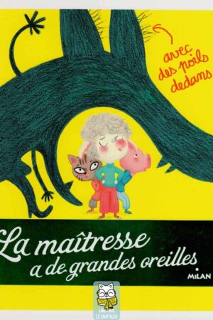 La maîtresse a de grandes oreilles - Nathalie Dargent