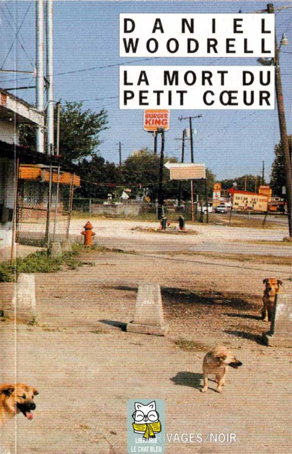 La Mort du petit coeur - Daniel Woodrell